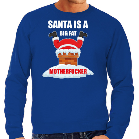 Blauwe Kersttrui / Kerstkleding Santa is a big fat motherfucker voor heren