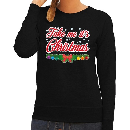 Foute kerst sweater zwart Take Me Its Christmas dames